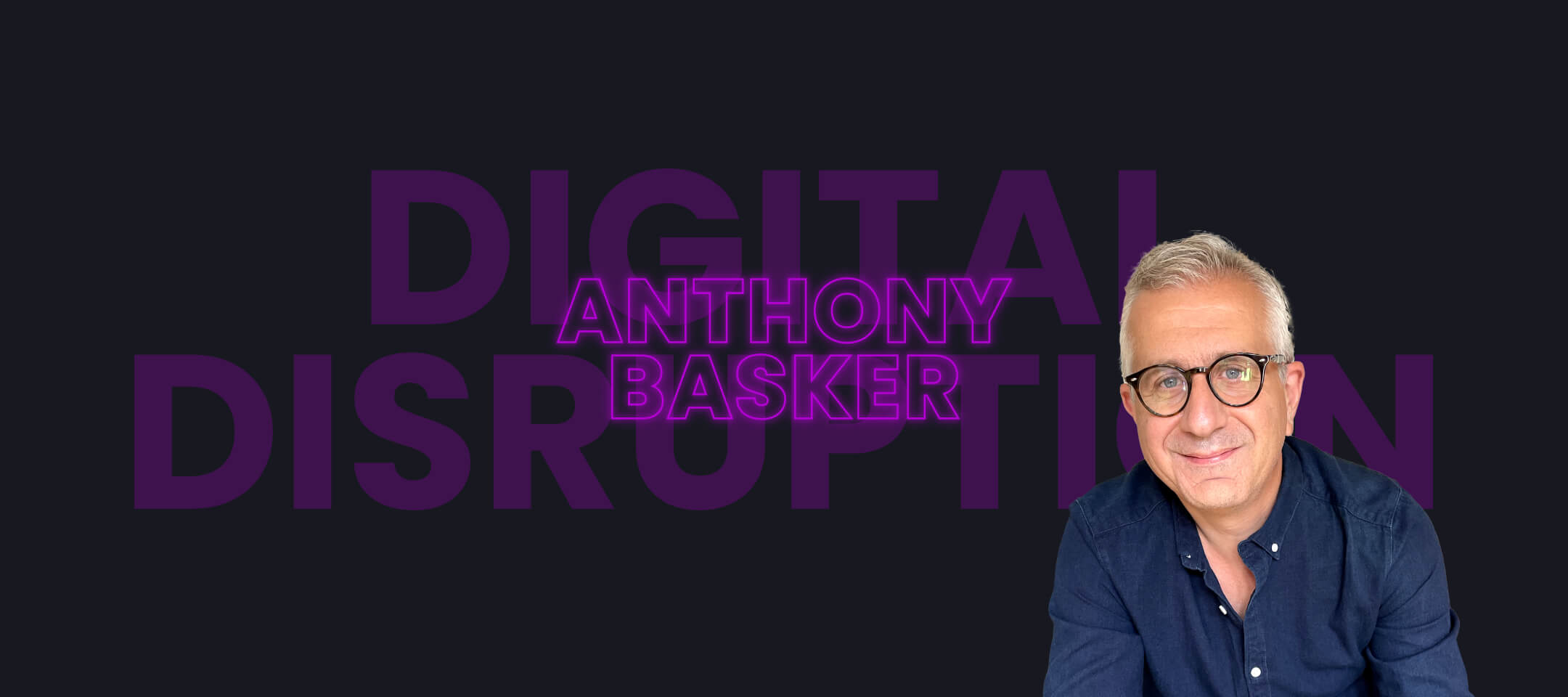 Anthony Basker | Digital Strategist | Innovator | CTO image